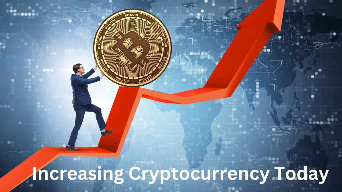 Increasing Cryptocurrency Today