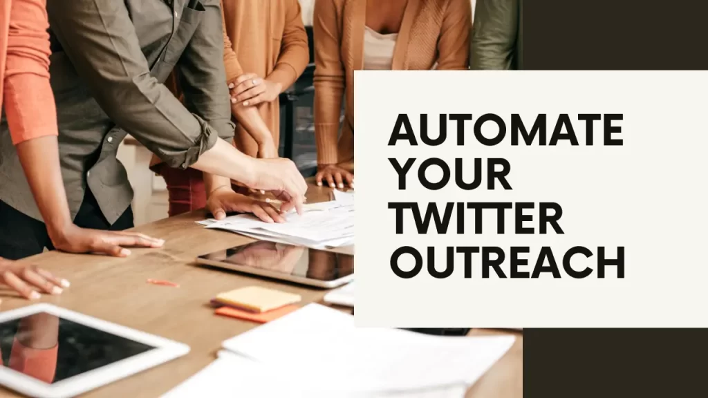 Unlock the Secrets to Automate Twitter Outreach