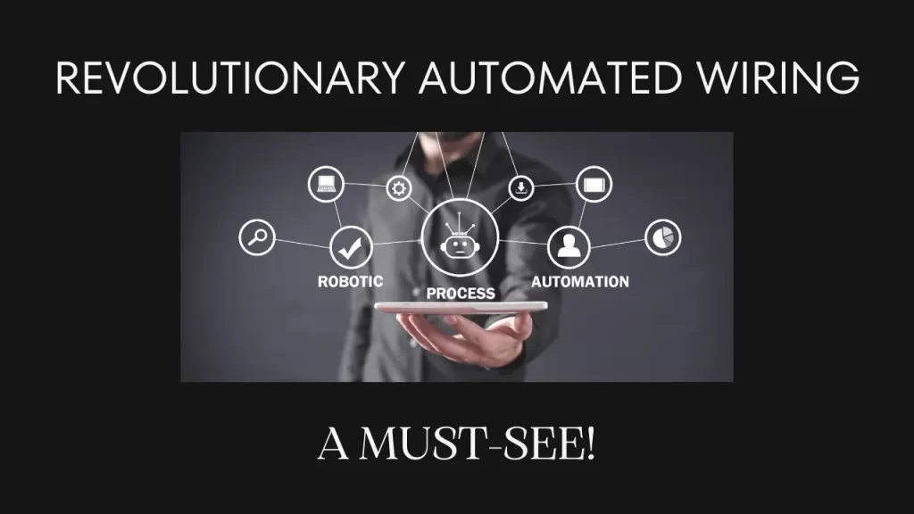 Automated Wiring