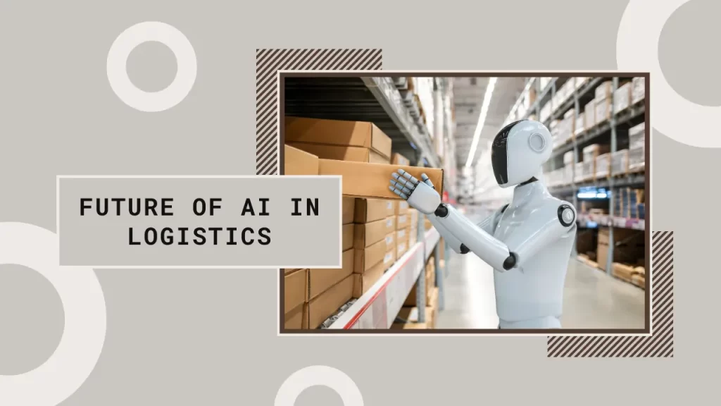 Future of AI in Logistics