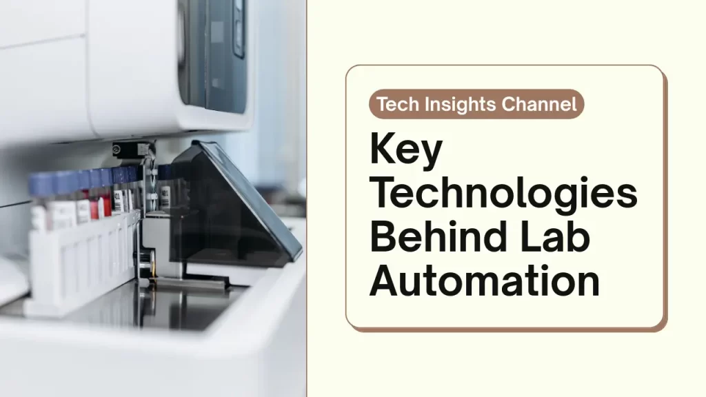 Key Technologies Behind Lab Automation