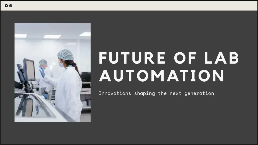 Future of Lab Automation: What’s Next?