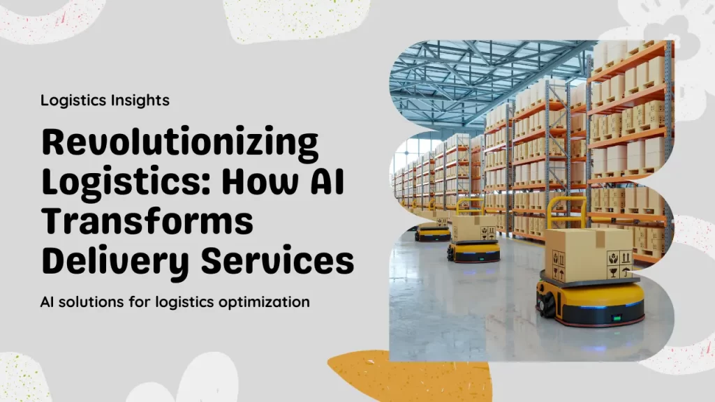 Overview of AI Applications in the Logistics Industry