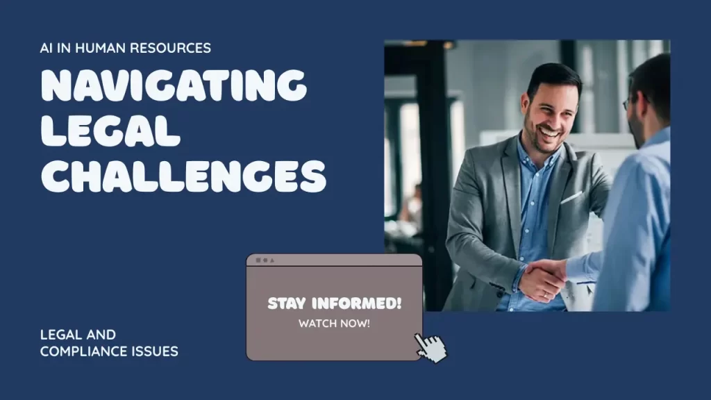 Navigating Legal and Compliance Challenges with AI in HR