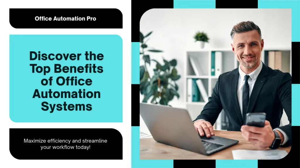 Benefits of Using Office Automation Systems