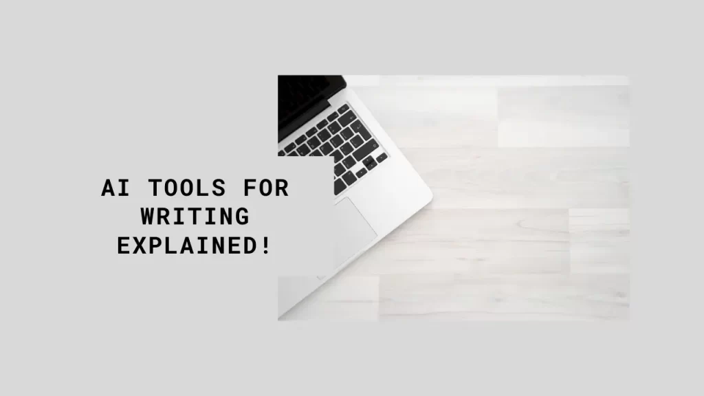 What Are AI Tools for Writing?