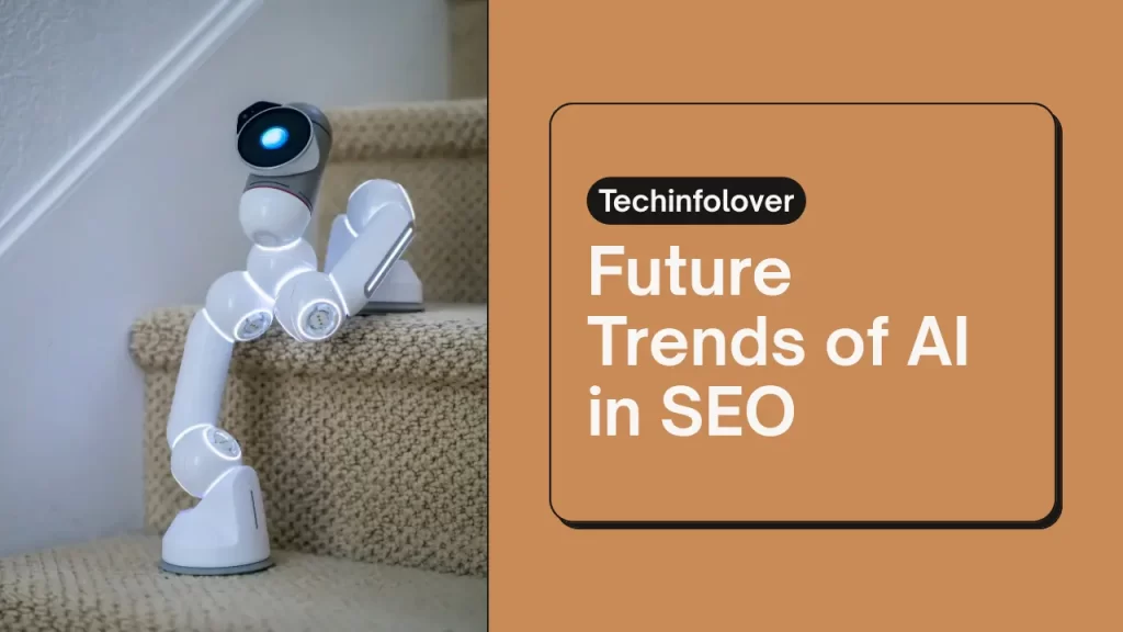 Future Trends of AI in SEO: What to Expect in 2025 and Beyond