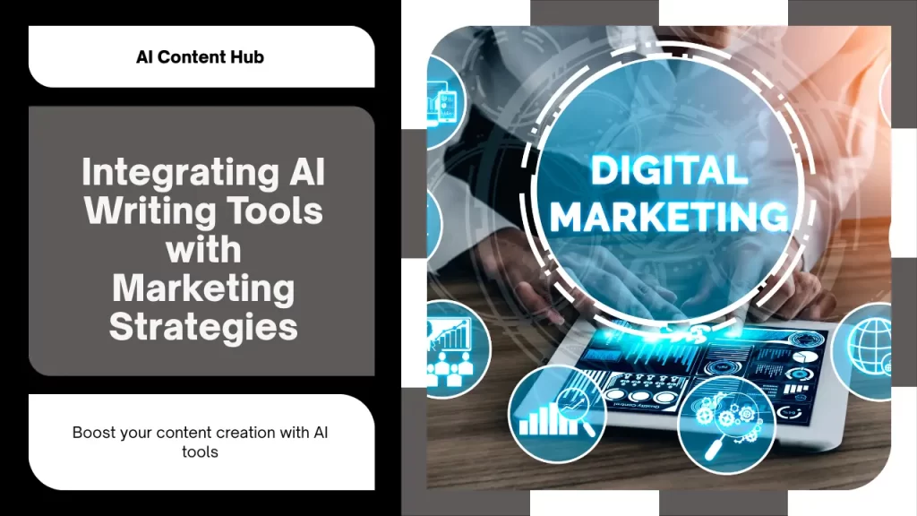 Integrating AI Writing Tools with Content Marketing Strategies