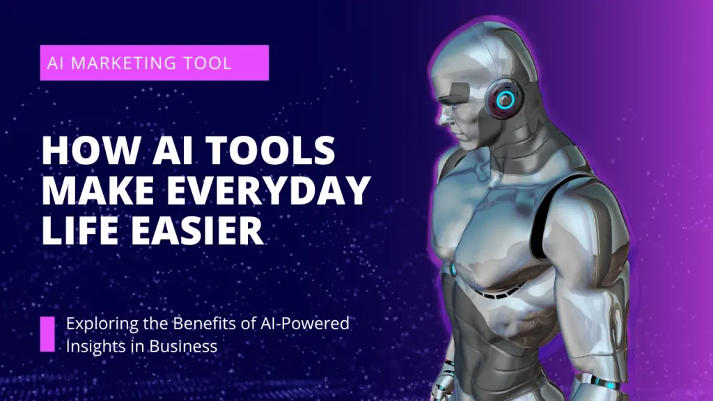 How AI Tools Make Everyday Life Easier