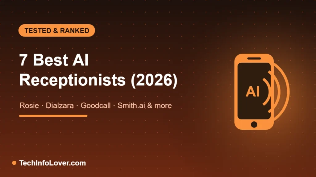 7 best AI receptionists for small business 2026 tested — Rosie, Dialzara, Goodcall, Smith.ai